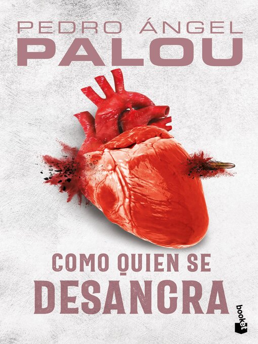 Title details for Como quien se desangra by Pedro Ángel Palou - Available